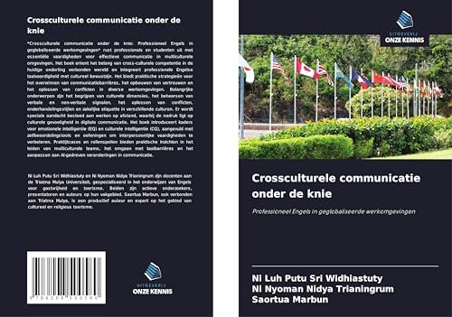 Crossculturele communicatie onder de knie: Professioneel Engels in geglobaliseerde werkomgevingen von Uitgeverij Onze Kennis
