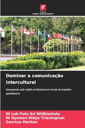 Dominar a comunicação intercultural: Navegando pelo inglês profissional em locais de trabalho globalizados von Edições Nosso Conhecimento