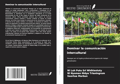 Dominar la comunicación intercultural: Navegar por el inglés profesional en lugares de trabajo globalizados von Ediciones Nuestro Conocimiento