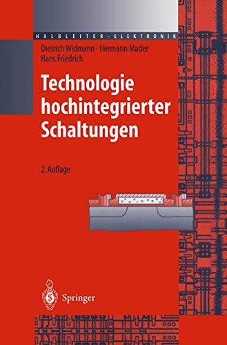 Technologie hochintegrierter Schaltungen (Halbleiter-Elektronik, Band 19)
