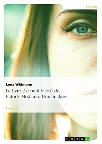 Le livre "Le petit bijou" de Patrick Modiano. Une analyse von GRIN Verlag