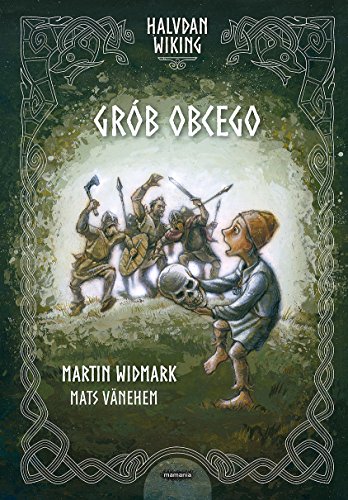 Halvdan Wiking. Grob obcego Halvdan Wiking. Grob obcego