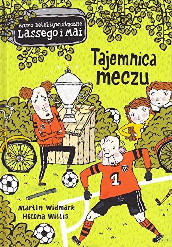 Tajemnica meczu (BIURO DETEKTYWISTYCZNE LASSEGO I MAI) von Zakamarki