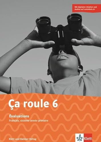 Ça roule 6: Évaluations. Summative Lernkontrollen mit veränderbaren Kopiervorlagen, Lösungen und Audios