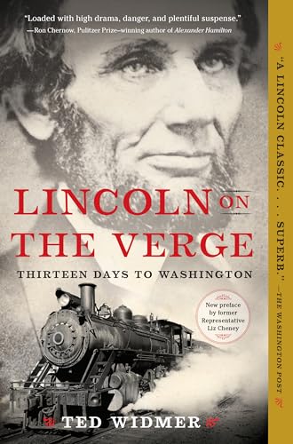 Lincoln on the Verge: Thirteen Days to Washington