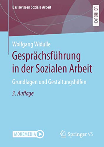 Gesprächsführung in der Sozialen Arbeit: Grundlagen und Gestaltungshilfen (Basiswissen Soziale Arbeit, Band 9) von Springer VS