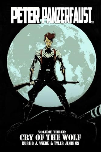 Peter Panzerfaust Volume 3: Cry of the Wolf (PETER PANZERFAUST TP)