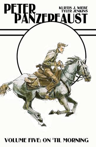 Peter Panzerfaust Volume 5: On 'Til Morning: On 'Till Morning (PETER PANZERFAUST TP)