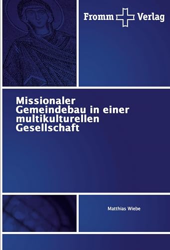 Missionaler Gemeindebau in einer multikulturellen Gesellschaft von Fromm Verlag