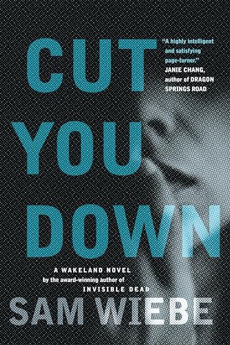 Cut You Down: A Wakeland Novel (Wakeland Novels, The, Band 2) von Random House Canada