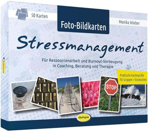 Foto-Bildkarten Stressmanagement: Für Ressourcenarbeit und Burnout-Vorbeugung in Coaching, Beratung und Therapie von Klett Kita GmbH