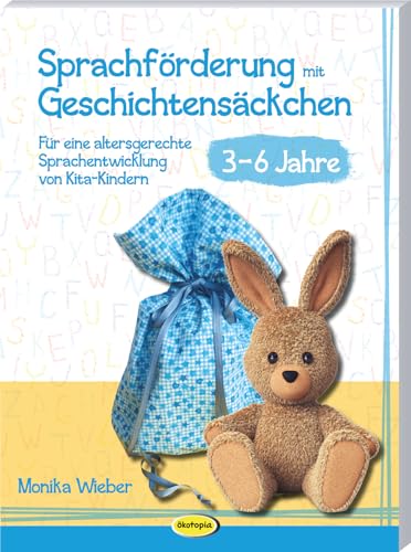Sprachförderung mit Geschichtensäckchen (3-6) - Für eine altersgerechte Sprachentwicklung von Kita-Kindern (3-6 Jahre) von Klett Kita GmbH