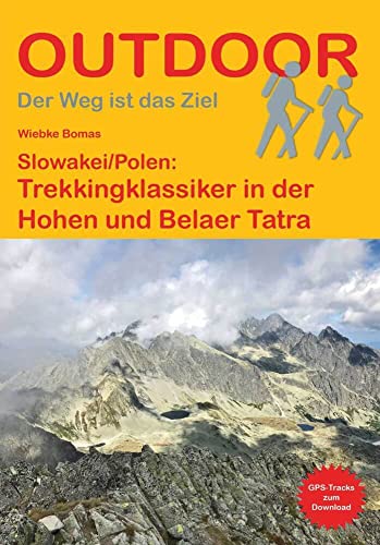 Slowakei/Polen: Trekkingklassiker in der Hohen und Belaer Tatra (Outdoor Wanderführer, Band 458) von Stein, Conrad Verlag