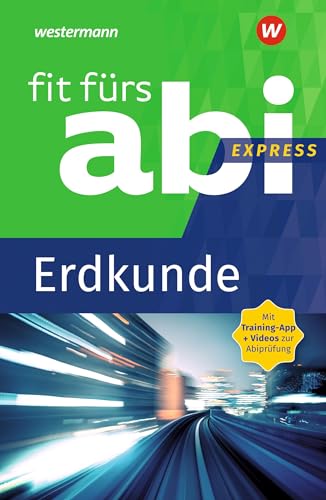 Fit fürs Abi Express: Erdkunde
