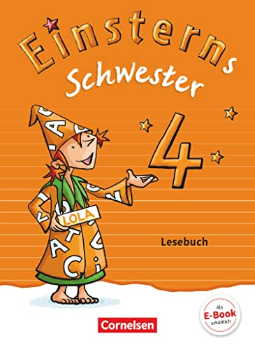 Einsterns Schwester - Sprache und Lesen - Zu Ausgabe 2015 und Ausgabe 2022 - 4. Schuljahr: Lesebuch Einsterns Schwester - Sprache und Lesen - Zu Ausgabe 2015 und Ausgabe 2022 - 4. Schuljahr: Lesebuch