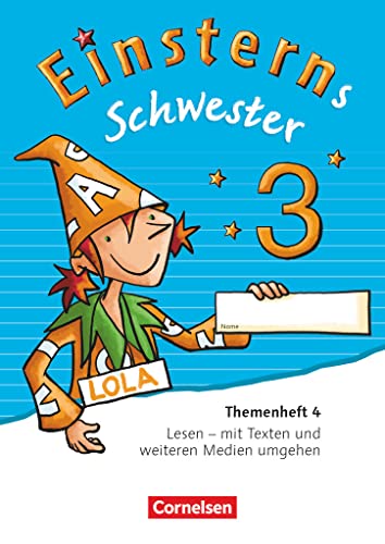 Einsterns Schwester - Sprache und Lesen - Ausgabe 2015 - 3. Schuljahr: Themenheft 4 - Verbrauchsmaterial Einsterns Schwester - Sprache und Lesen - Ausgabe 2015 - 3. Schuljahr: Themenheft 4 - Verbrauchsmaterial