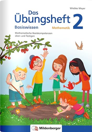 Das Übungsheft Basiswissen Mathematik 2: Mathematische Basiskompetenzen üben und festigen von Mildenberger Verlag GmbH