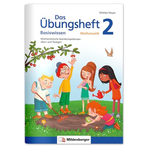 Das Übungsheft Basiswissen Mathematik 2 – Basiskompetenzen üben & festigen, 2. Klasse | Für Kinder mit Lernschwäche | Großes DIN-A4-Format, größere Schrift | Inkl. Lösungsheft und Sticker von Mildenberger Verlag GmbH