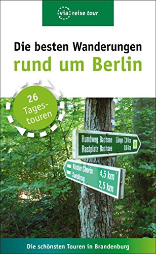 Die besten Wanderungen rund um Berlin: 26 Tagestouren