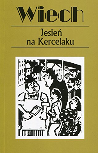 Jesien na Kercelaku: czyli reportaże warszawskie