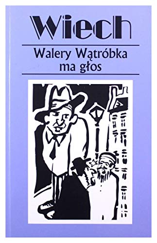 Walery Watrobka ma glos czyli felietony warszawskie (WIECH OPOWIADANIA PRZEDWOJENNE)
