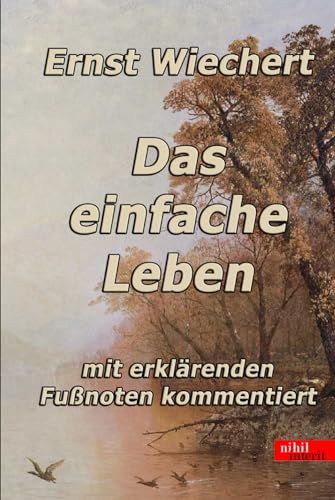 Das einfache Leben: mit erklärenden Fußnoten kommentiert Das einfache Leben: mit erklärenden Fußnoten kommentiert von Independently published
