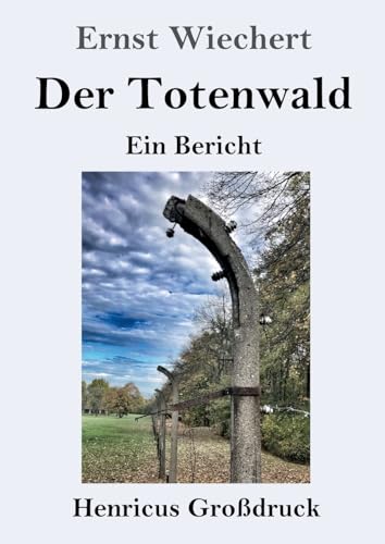 Der Totenwald (Großdruck): Ein Bericht