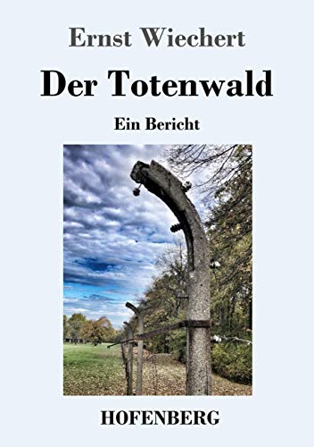 Der Totenwald: Ein Bericht von Hofenberg