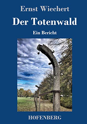 Der Totenwald: Ein Bericht