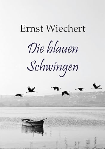 Die blauen Schwingen: Roman Die blauen Schwingen: Roman