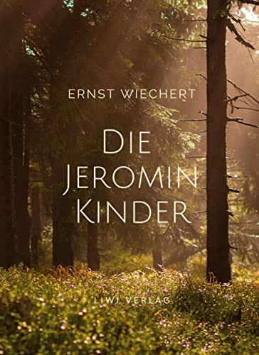 Ernst Wiechert: Die Jeromin-Kinder. Vollständige Neuausgabe von BOD IMPRINT 1 (SINGLE OR GROUP