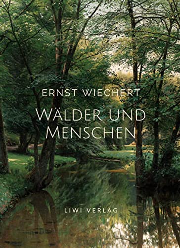 Ernst Wiechert: Wälder und Menschen. Vollständige Neuausgabe von BOD IMPRINT 1 (SINGLE OR GROUP