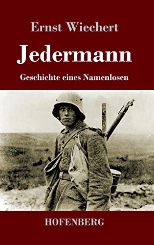Jedermann: Geschichte eines Namenlosen Jedermann: Geschichte eines Namenlosen von Hofenberg
