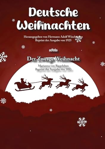 Deutsche Weihnachten und Der Zwerge Weihnacht: Sammelband (Reprint Weihnachten) von Oldtimertools Verlag