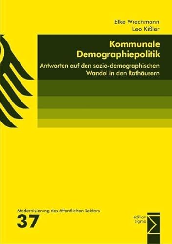 Kommunale Demographiepolitik: Antworten auf den sozio-demographischen Wandel in den Rathäusern