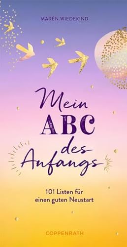 Eintragblock: Mein ABC des Anfangs. 101 Listen für einen guten Neustart von Coppenrath Verlag GmbH & Co. KG