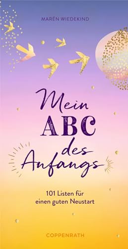 Eintragblock: Mein ABC des Anfangs. 101 Listen für einen guten Neustart von Coppenrath F