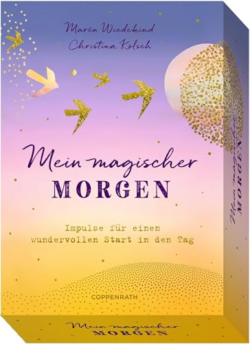 Mein magischer Morgen: Impulse für einen wundervollen Start in den Tag: 38 Karten in Schmuckschachtel mit Goldfolie und Begleitheft mit anregenden Texten von Coppenrath F