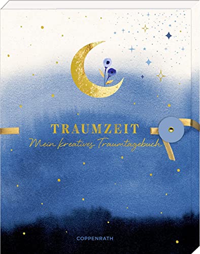 Traumzeit: Mein kreatives Traumtagebuch von Coppenrath Verlag GmbH & Co. KG