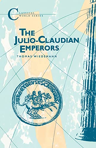 Julio-Claudian Emperors (Classical World) von Bristol Classical Press