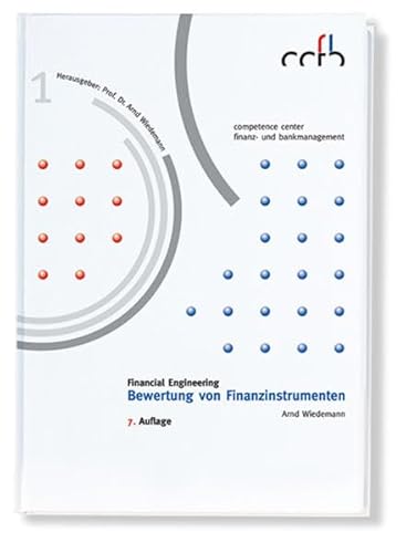 Financial Engineering: Bewertung von Finanzinstrumenten