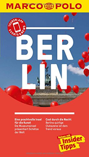 MARCO POLO Reiseführer Berlin: Reisen mit Insider-Tipps. Inkl. kostenloser Touren-App MARCO POLO Reiseführer Berlin: Reisen mit Insider-Tipps. Inkl. kostenloser Touren-App