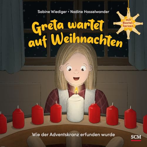 Greta wartet auf Weihnachten - Wie der Adventskranz erfunden wurde: Mit Bastelkerzen von SCM Brockhaus, R.