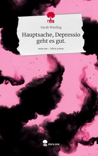 Hauptsache, Depressio geht es gut.. Life is a Story - story.one von story.one publishing