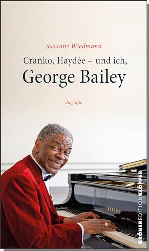Cranko, Haydée – und ich, George Bailey: Biografie (Edition Klöpfer)