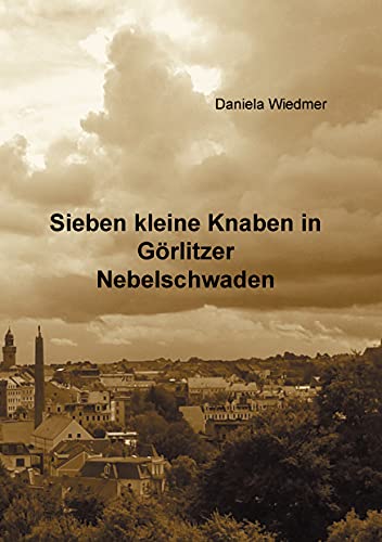 Sieben kleine Knaben in Görlitzer Nebelschwaden von Books on Demand