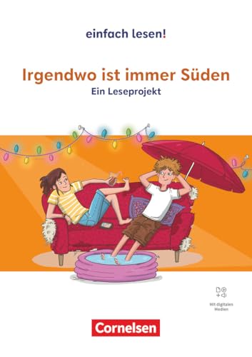 Einfach lesen! - Leseprojekte - Leseförderung ab Klasse 5 - Ausgabe ab 2024: Irgendwo ist immer Süden - Ein Leseprojekt nach dem gleichnamigen ... Leseförderung ab Klasse 5 - Ausgabe ab 2024) von Cornelsen Verlag