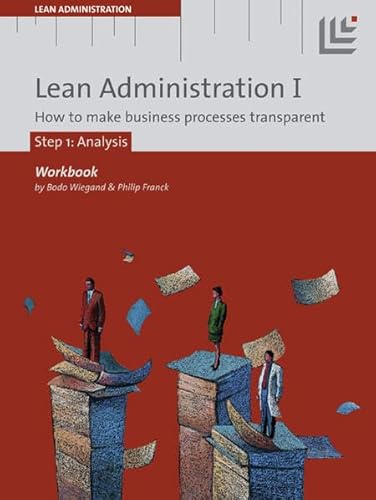 Lean Administration I: How to make business processes transparent. Step 1: Analysis