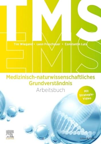 TMS und EMS 2023/24: Arbeitsbuch Medizinisch-naturwissenschaftliches Grundverständnis von Urban & Fischer Verlag/Elsevier GmbH