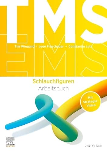 TMS und EMS 2023/24: Arbeitsbuch Schlauchfiguren